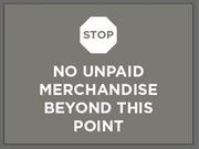 No Unpaid Merchandise Beyond This Point
